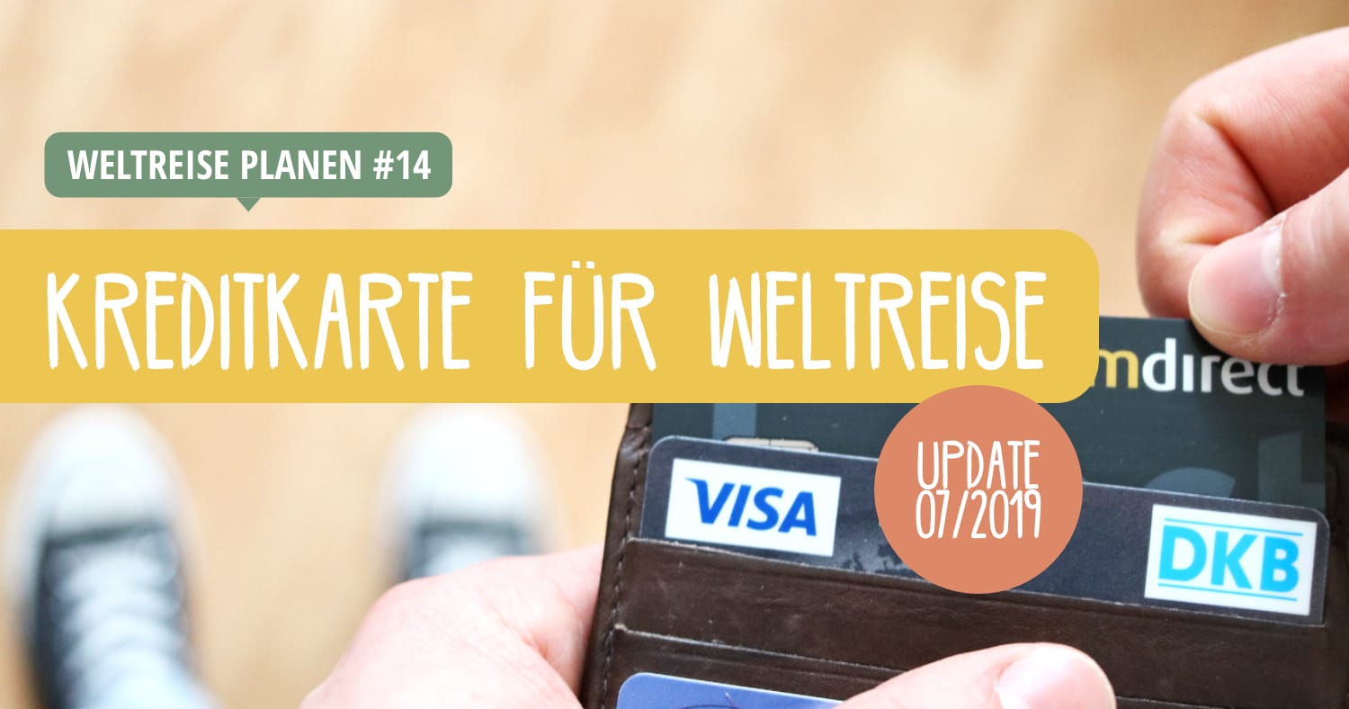 Die beste Kreditkarte für eine Weltreise und Reisen
